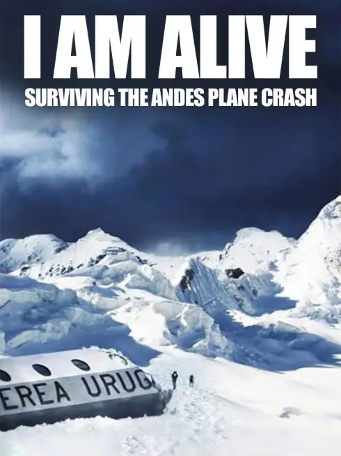 I Am Alive: Surviving the Andes Plane Crash