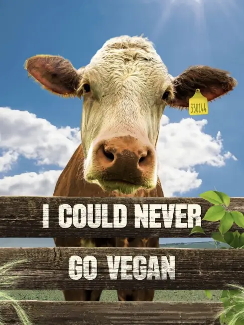 I Could Never Go Vegan