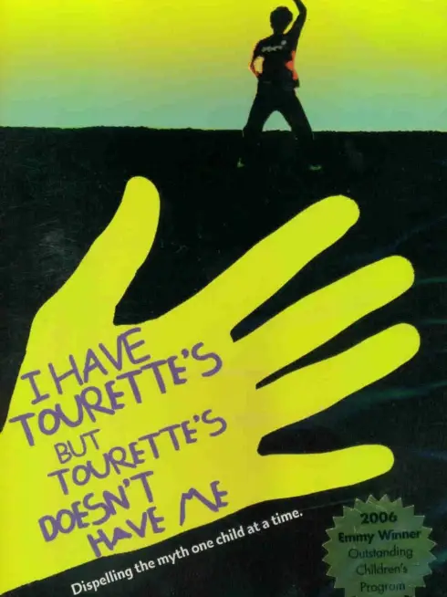  I Have Tourette's But Tourette's Doesn't Have Me (2005)