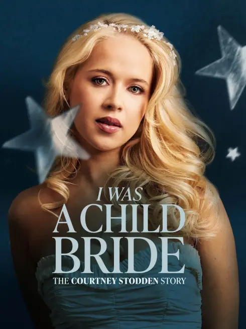  I Was a Child Bride: The Courtney Stodden Story (2025)