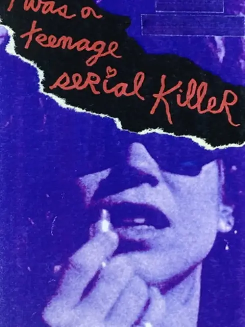 I Was a Teenage Serial Killer