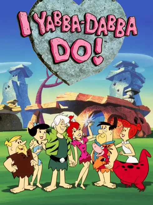 I Yabba-Dabba Do!