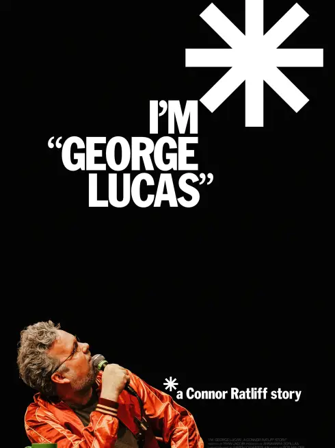 I'm "George Lucas": A Connor Ratliff Story
