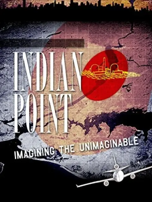 Indian Point: Imagining the Unimaginable