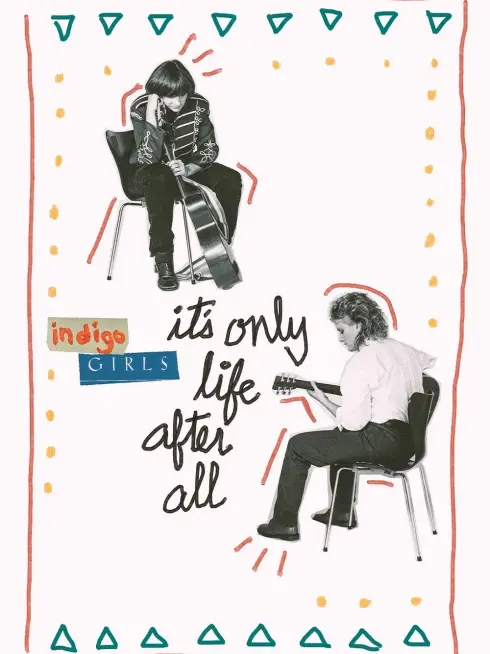 Indigo Girls: It's Only Life After All