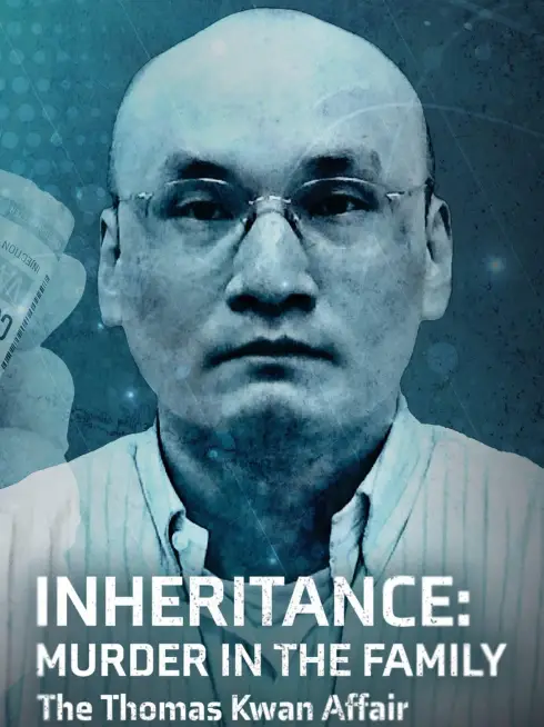 Inheritance: Murder In The Family - The Thomas Kwan Affair