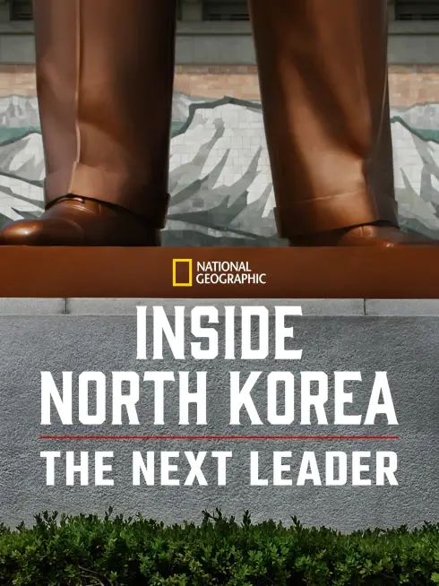 Inside North Korea: The Next Leader