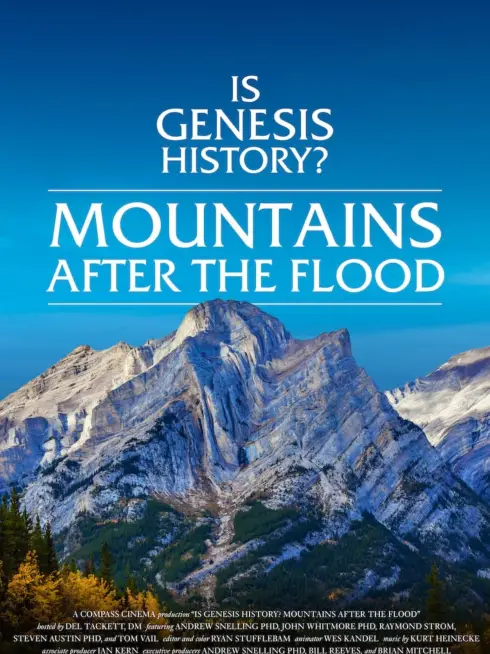  Is Genesis History? Mountains After the Flood (2023)
