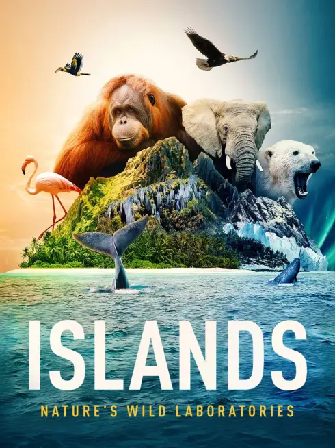 Islands: Nature's Wild Laboratories