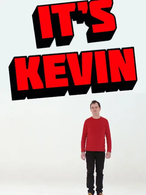 It's Kevin