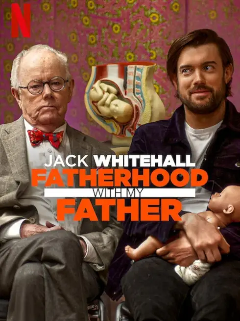  Jack Whitehall: Fatherhood with My Father (2024)