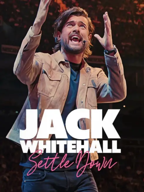 Phim Jack Whitehall: Settle Down - Jack Whitehall: Settle Down (2024)