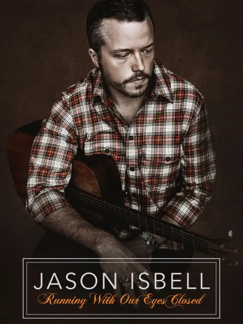 Jason Isbell: Running With Our Eyes Closed