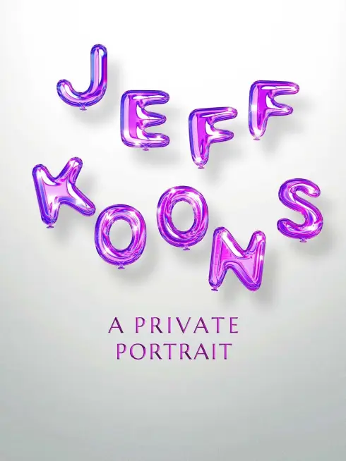 Jeff Koons: A Private Portrait