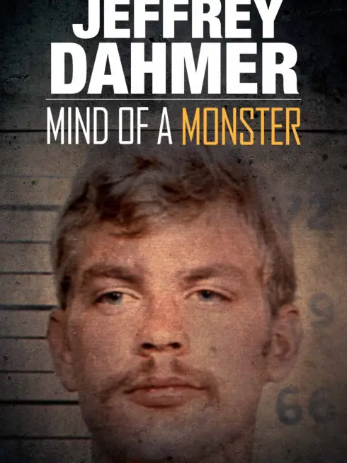 Jeffrey Dahmer: Mind of a Monster
