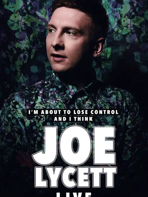 Joe Lycett: I'm About to Lose Control And I Think Joe Lycett, Live