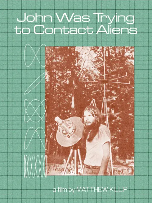 Phim John từng tìm cách liên lạc người ngoài hành tinh - John Was Trying to Contact Aliens (2020)