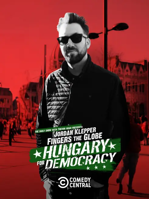  Jordan Klepper Fingers the Globe: Hungary for Democracy (2022)