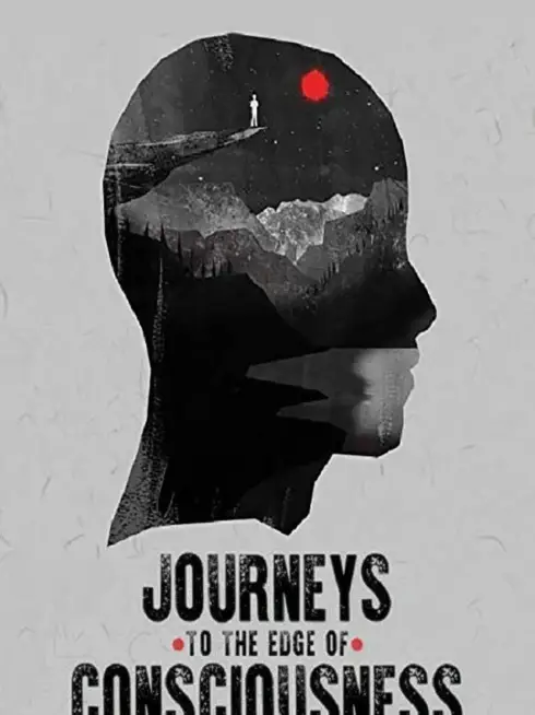 Journeys to the Edge of Consciousness