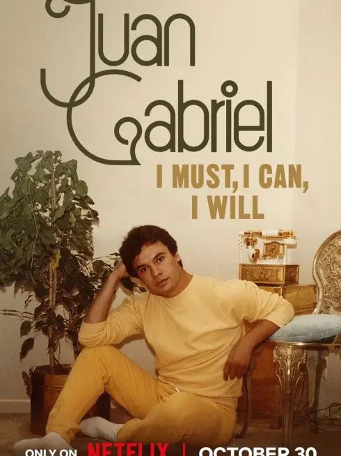 Phim Juan Gabriel: Điều Tôi Phải Làm - Juan Gabriel: I Must, I Can, I Will (2025)