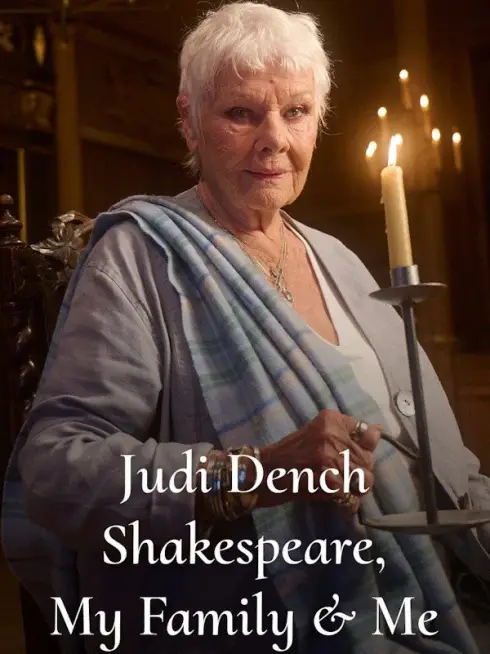 Judi Dench: Shakespeare, My Family and Me