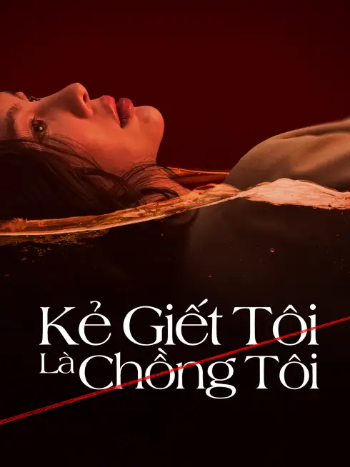 Kẻ Giết Tôi Là Chồng Tôi