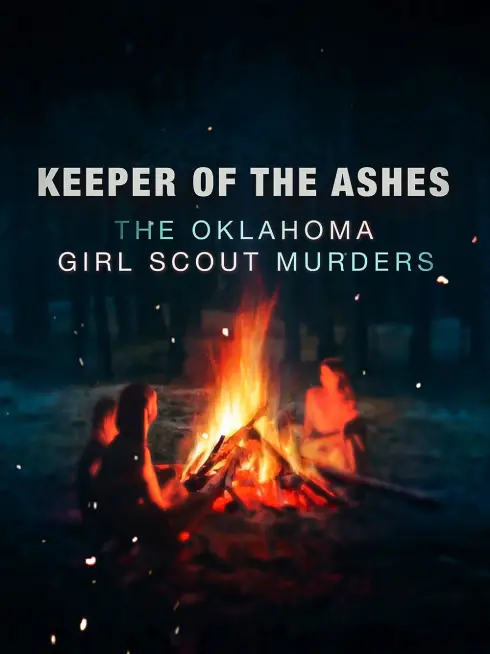 Keeper of the Ashes: The Oklahoma Girl Scout Murders