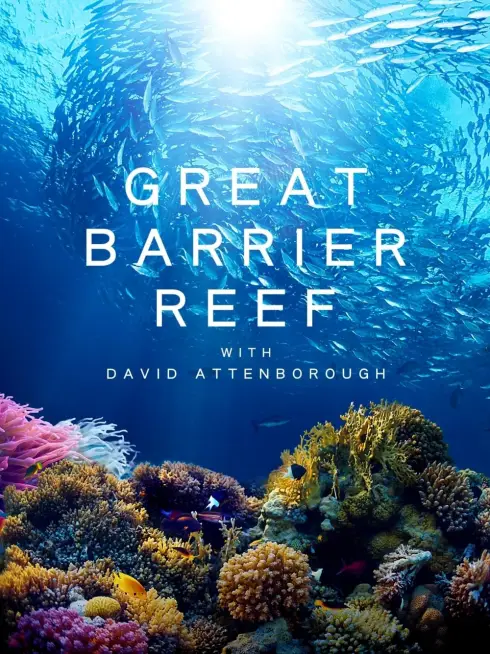 Phim Khám Phá Rạn San Hô Great Barrier cùng David Attenborough - Great Barrier Reef with David Attenborough (2015)