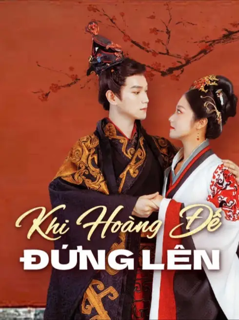 Phim Khi Hoàng Đế Đứng Lên - 当皇帝屹立不倒 (2025)