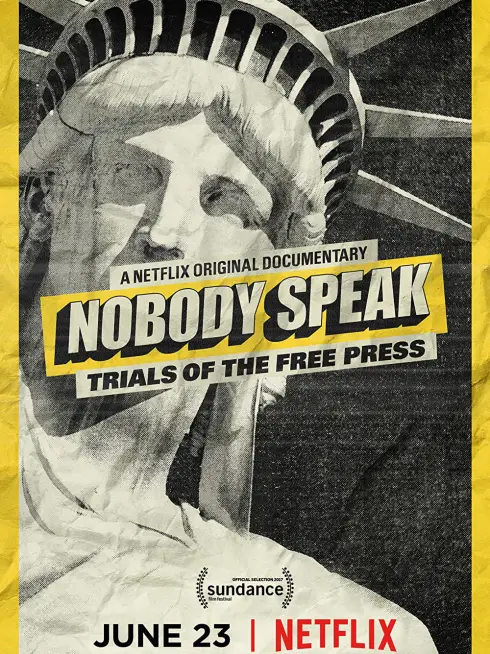Phim Không ai lên tiếng: Vụ kiện về quyền tự do báo chí - Nobody Speak: Trials of the Free Press (2017)