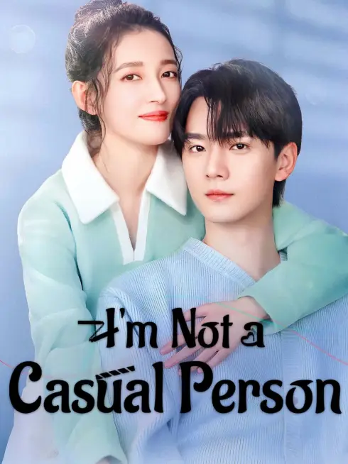 Phim Không Phải Dạng Vừa Đâu - I’m Not a Casual Person (2025)