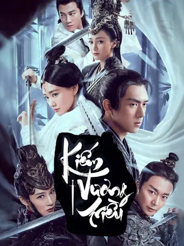 Phim Kiếm Vương Triều - Sword Dynasty (2019)