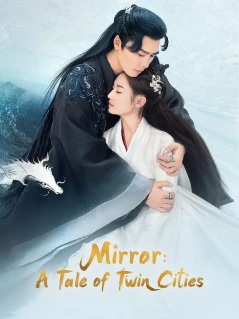 Phim Kính Song Thành - Mirror: A Tale of Twin Cities (2022)