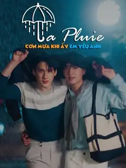 Phim La Pluie: Cơn Mưa Khi Ấy, Em Yêu Anh - La Pluie (2023)