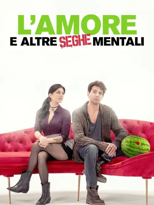  L'amore e altre seghe mentali (2024)