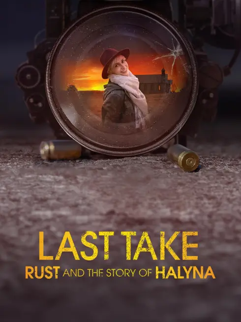  Last Take: Rust and the Story of Halyna (2025)