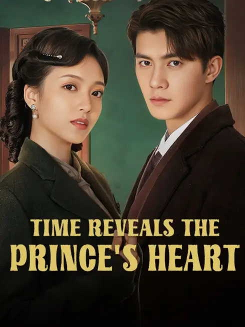 Phim Lâu Ngày Mới Biết Lòng Quân - Time Reveals the Prince's Heart (2025)