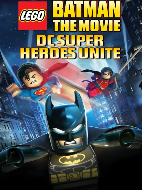 Phim Lego Batman: The Movie - DC Super Heroes Unite - Lego Batman: The Movie - DC Super Heroes Unite (2013)