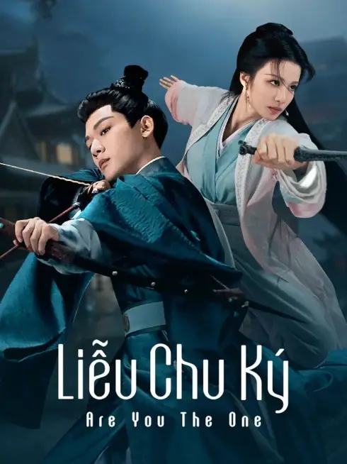 Phim Liễu Chu Ký - Are You The One (2024)