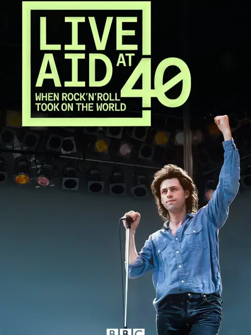  Live Aid at 40: When Rock ’n’ Roll Took on the World (2025)