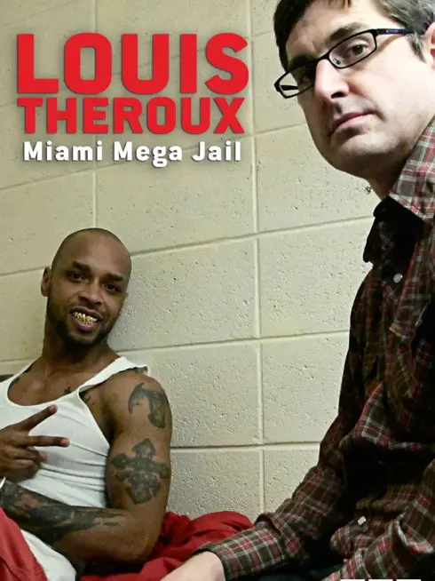 Louis Theroux: Miami Mega-Jail