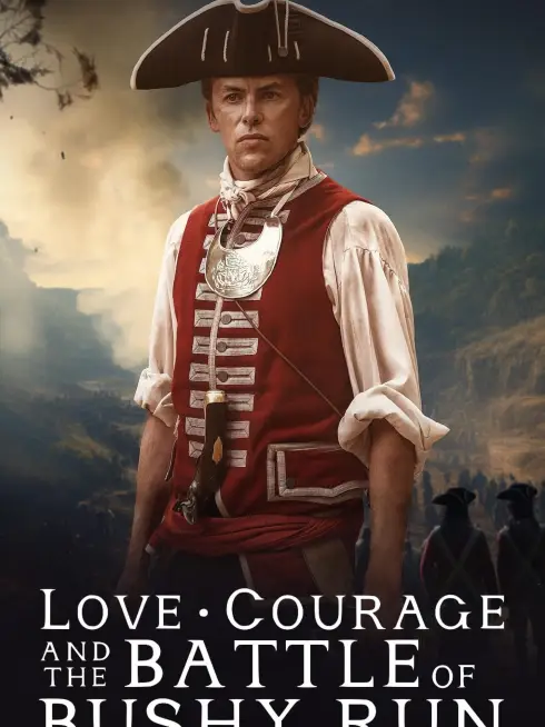  Love, Courage and the Battle of Bushy Run (2024)