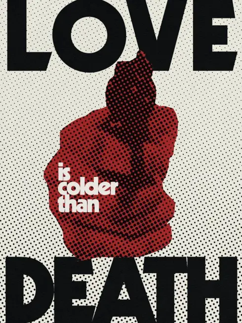 Love Is Colder Than Death