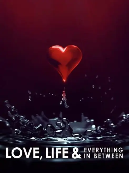 Love, Life & Everything in Between