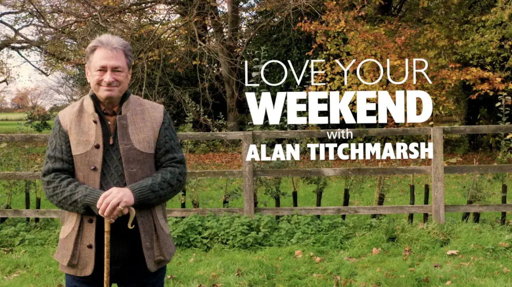 Phim Love Your Weekend with Alan Titchmarsh - Love Your Weekend with Alan Titchmarsh (2020)