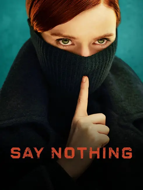Phim Luật Im Lặng (Phần 1) - Say Nothing (2024)