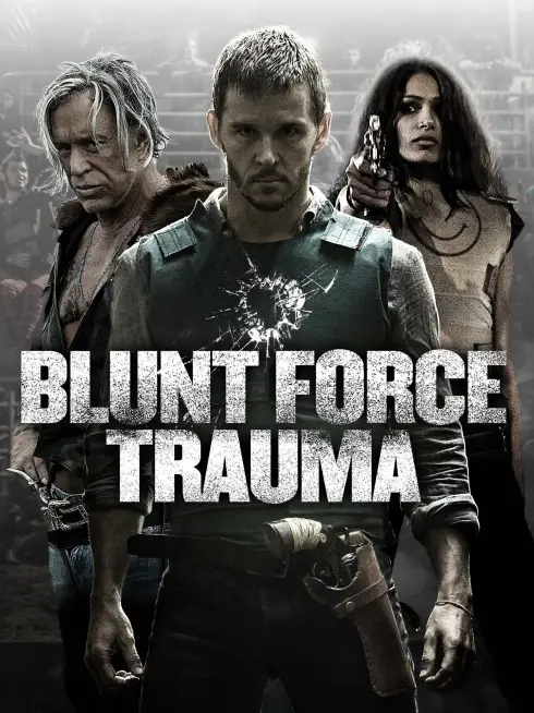 Phim Lực Lượng Cận Chiến - Blunt Force Trauma (2015)