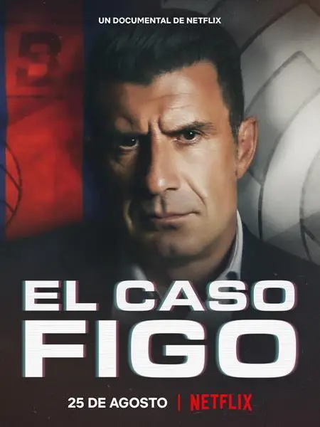 Phim Luís Figo: Vụ chuyển nhượng thay đổi giới bóng đá - The Figo Affair: The Transfer that Changed Football (2022)