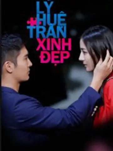 Phim Lý Huệ Trân Xinh Đẹp - Pretty Li Hui Zhen (2017)