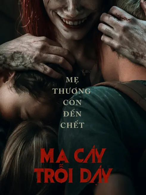 Phim Ma Cây Trỗi Dậy - Evil Dead Rise (2023)
